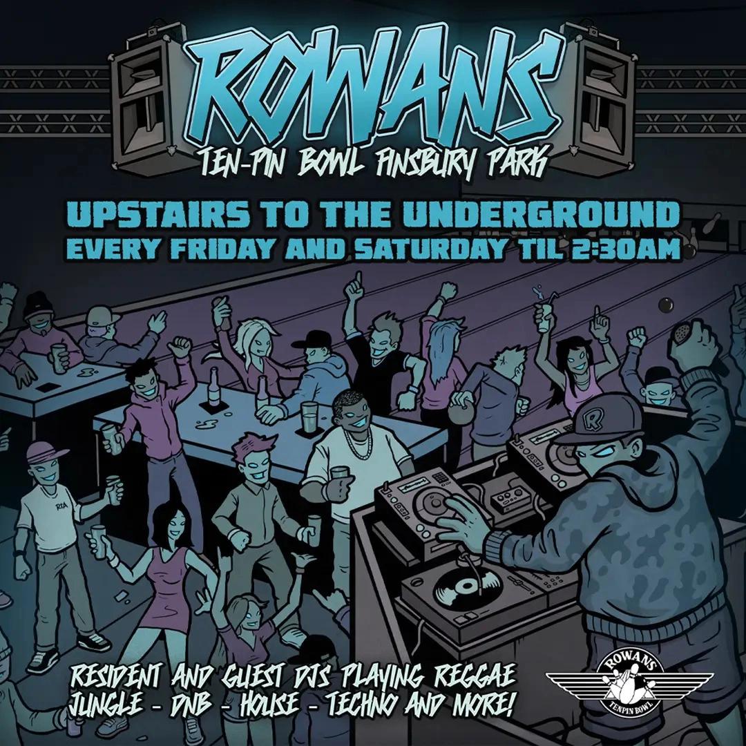 Saturday at Rowans - UPSTAIRS TO THE UNDERGROUND