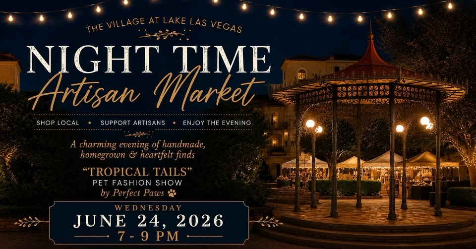 š Wednesday Lake Las Vegas Moonlight Market | Artisan Vendors & Perfect Paws Pet Fashion Show