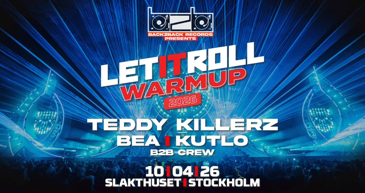 Back2Back presents: LET IT ROLL Warmup - Teddy Killerz