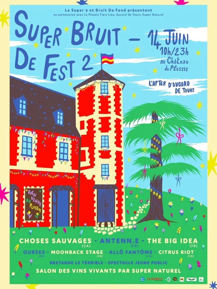 SUPER BRUIT DE FEST II - L’AFTER D’AUCARD DE TOURS - Château Du Plessis
