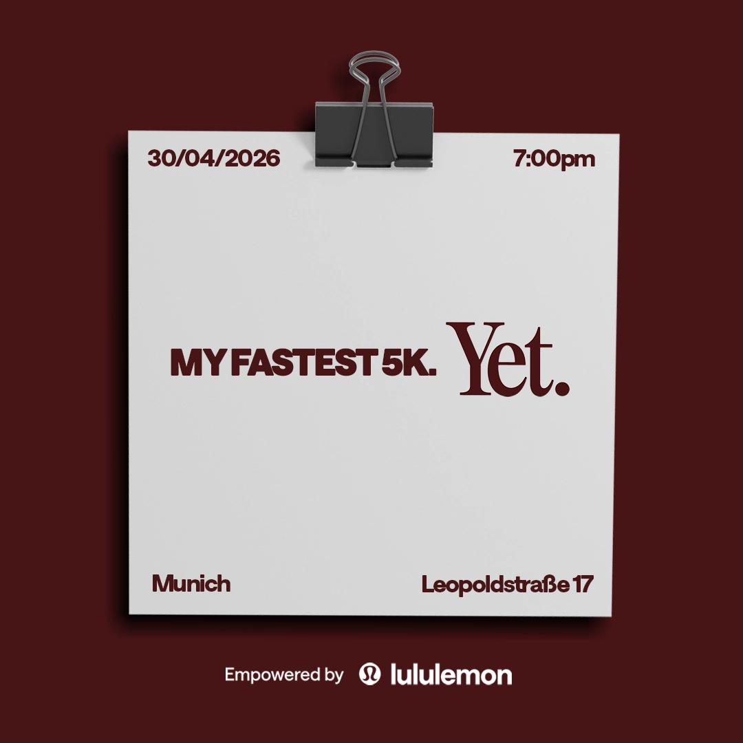 MY FASTEST 5K YET + AFTERPARTY. empowered by lululemon