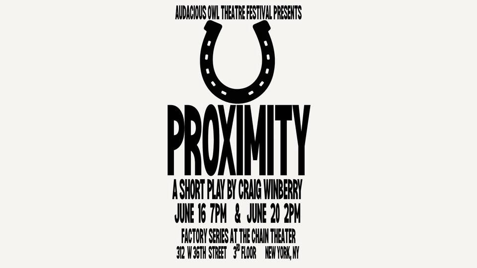 Proximity- A New Play by Craig Winberry