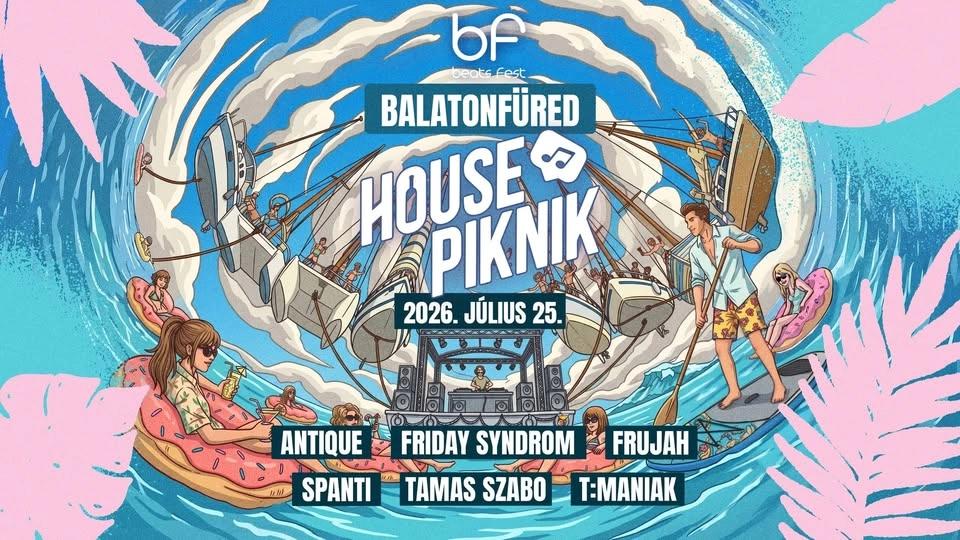 HOUSE PIKNIK & BEATS FEST ÚSZÓ FESZTIVÁL X BALATONFÜRED