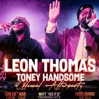 LEON THOMAS & TONEY HANDSOME Official AfterParty