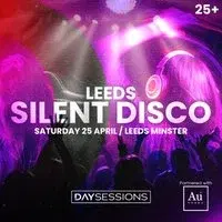 DAY SESSIONS Presents: SILENT DISCO - Leeds - April 2026