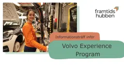 Informationsträff om VEP - Volvo Experience Program - på Framtidshubben