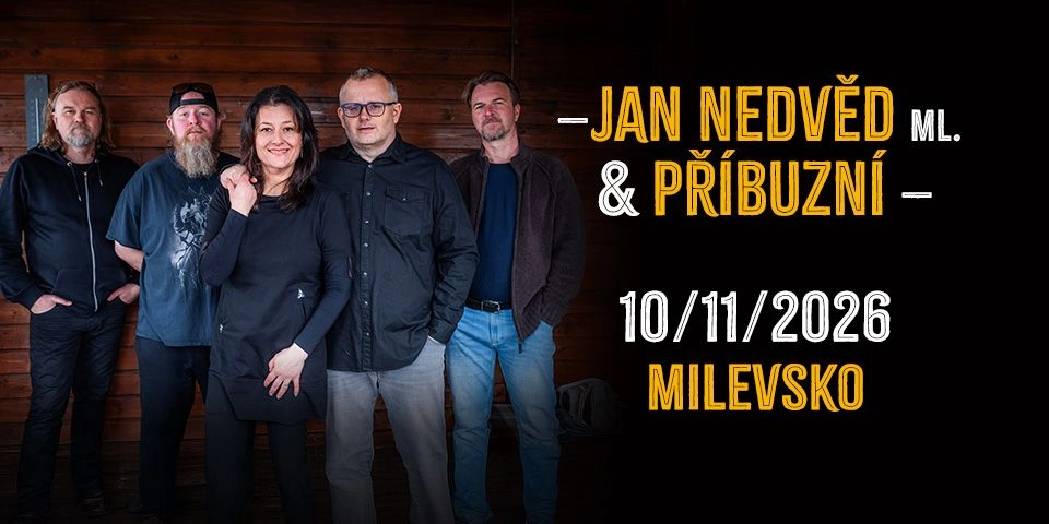 Jan Nedvěd ml. & Příbuzní 2026 - Milevsko