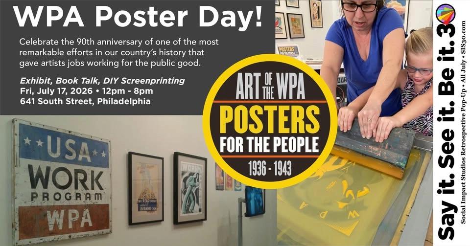 WPA Poster Day @ Social Impact Studios 30th Anniversary Pop Up