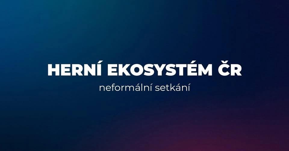 Herní ekosystém ČR - neformální setkání v Praze