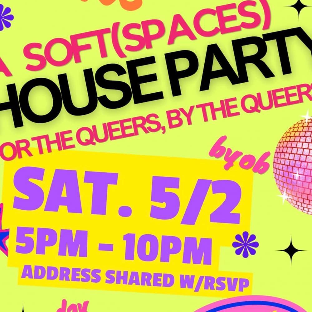 a soft(spaces) house party 🏠🎉🥂
