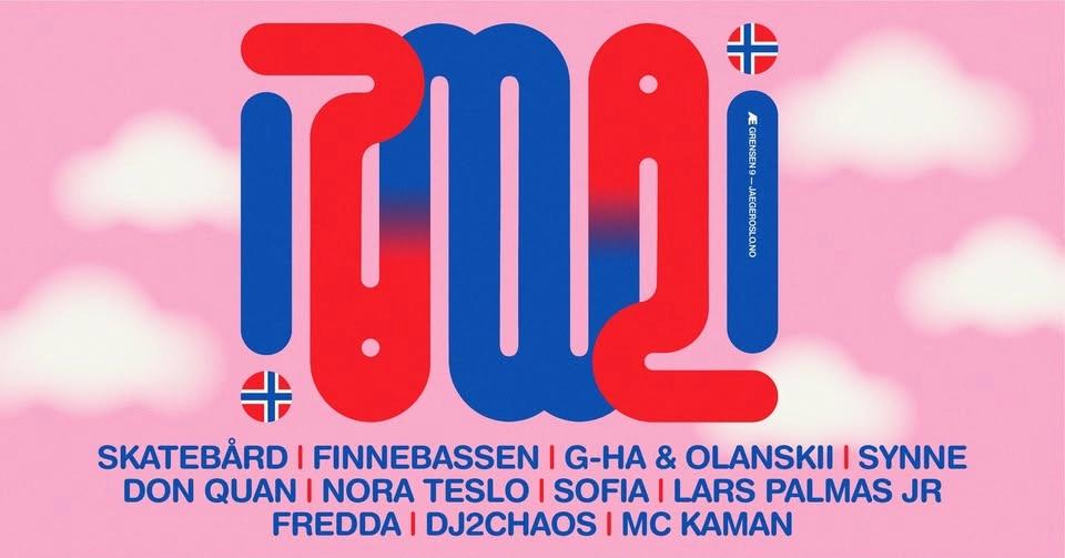 17.Mai: Skatebård + Finnebassen + g-HA & Olanskii + Synne + Don Quan + Nora Teslo + DJ2Chaos + Sofia