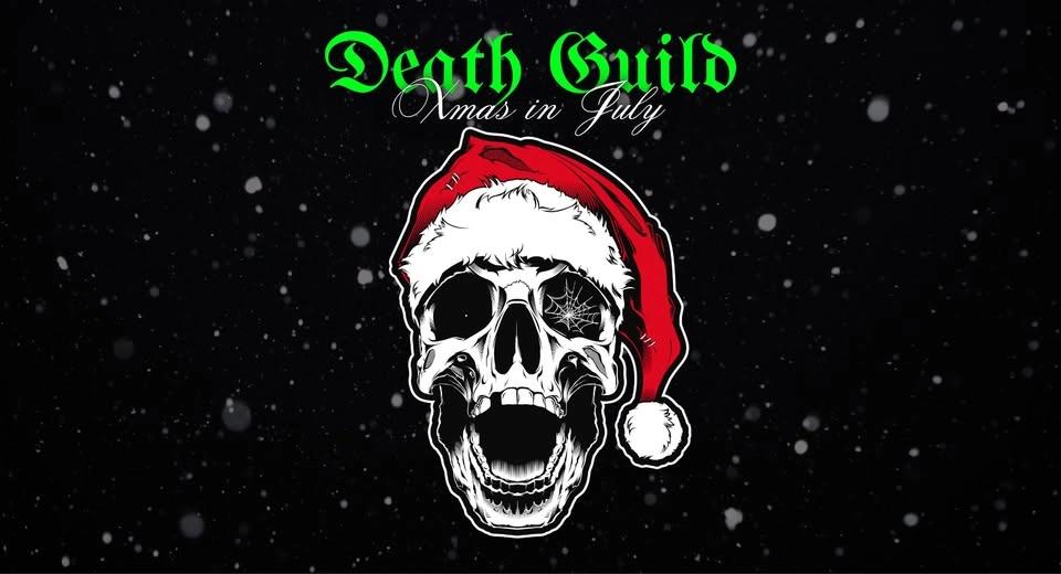 Death Guild | Xmas in July | ALL AGES!!