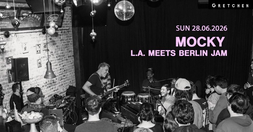 MOCKY - LA meets BERLIN JAM with special guest Theo Katzman *live