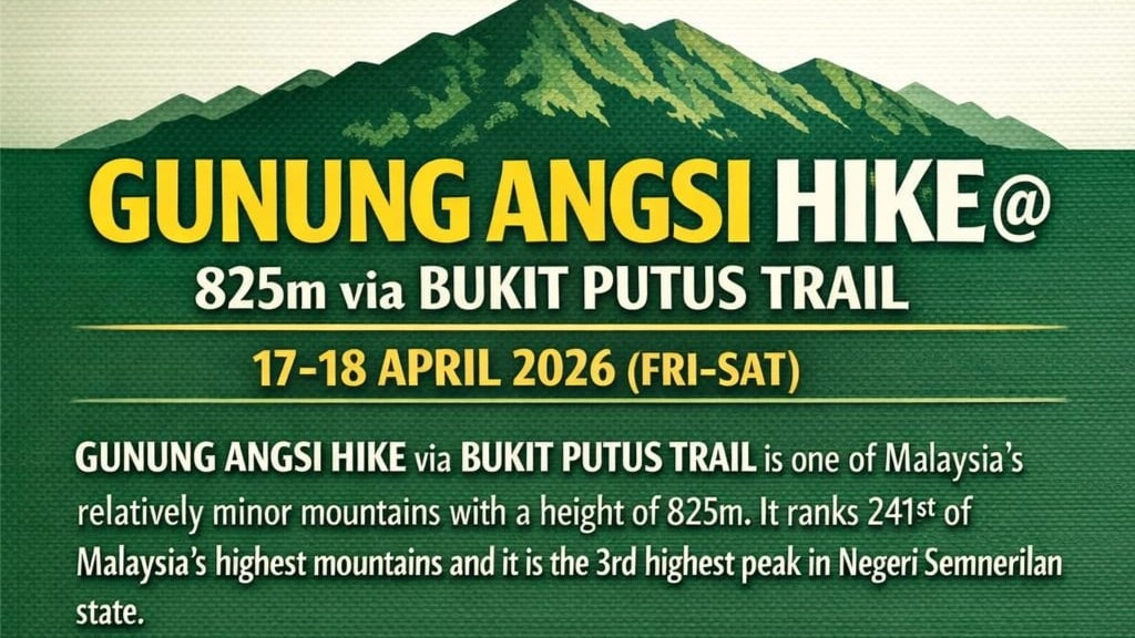 ✅{CONFIRMED} GUNUNG ANGSI HIKE @ 825m via BUKIT PUTUS TRAIL
