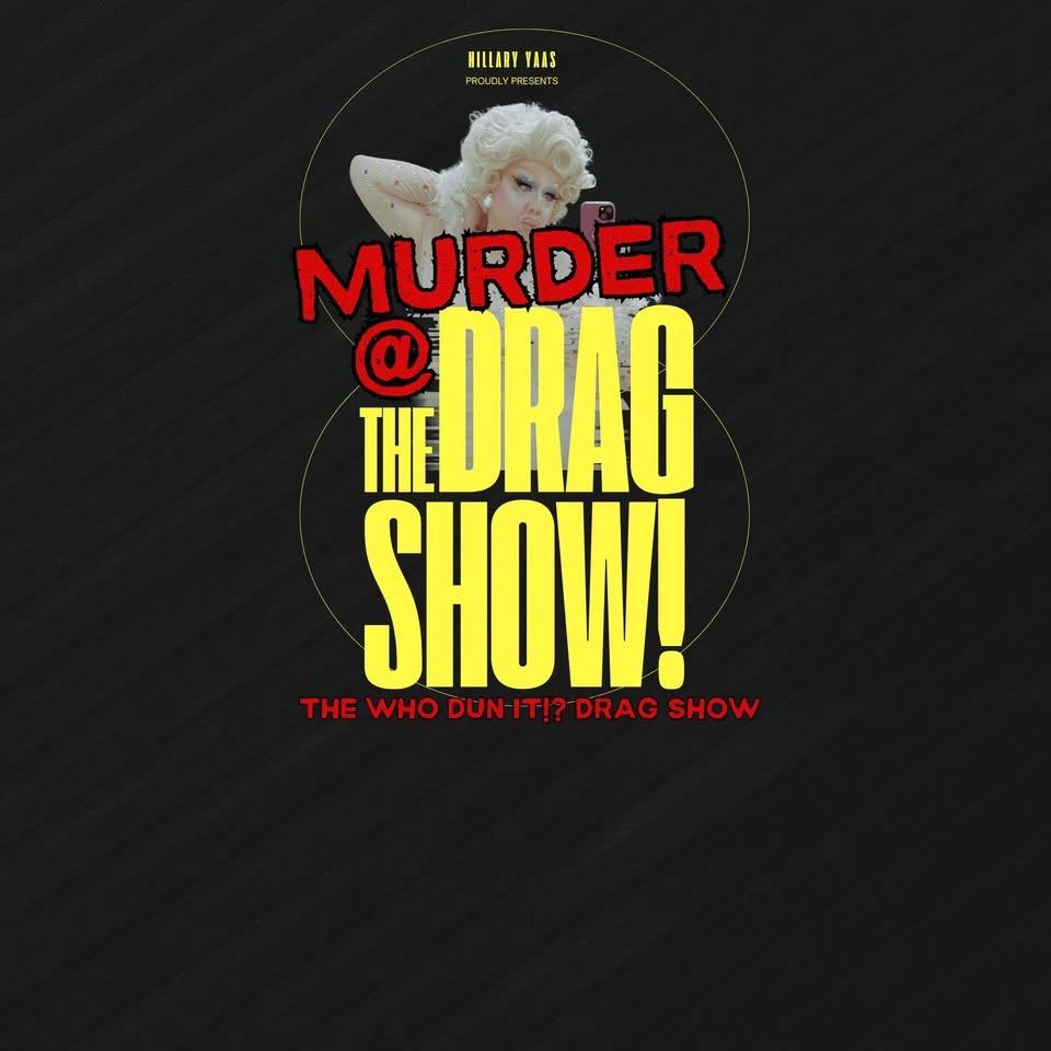 Murder at the Drag Show - May 29