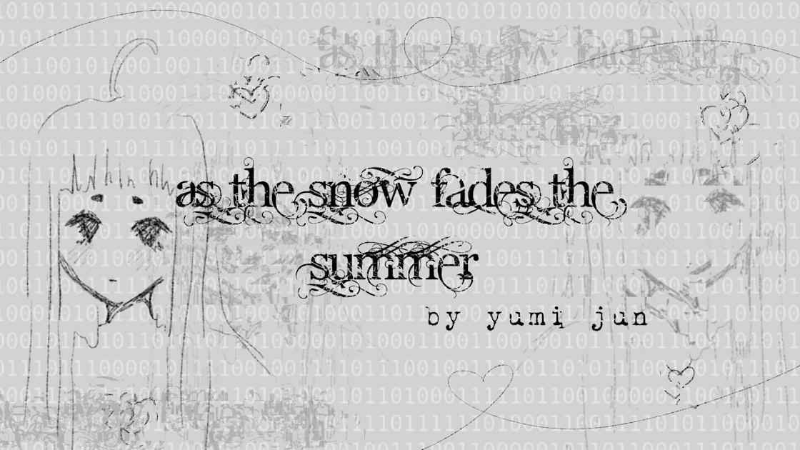 As The Snow Fades The Summer