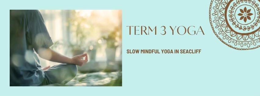 Term 3 Mindful Yoga in Seacliff