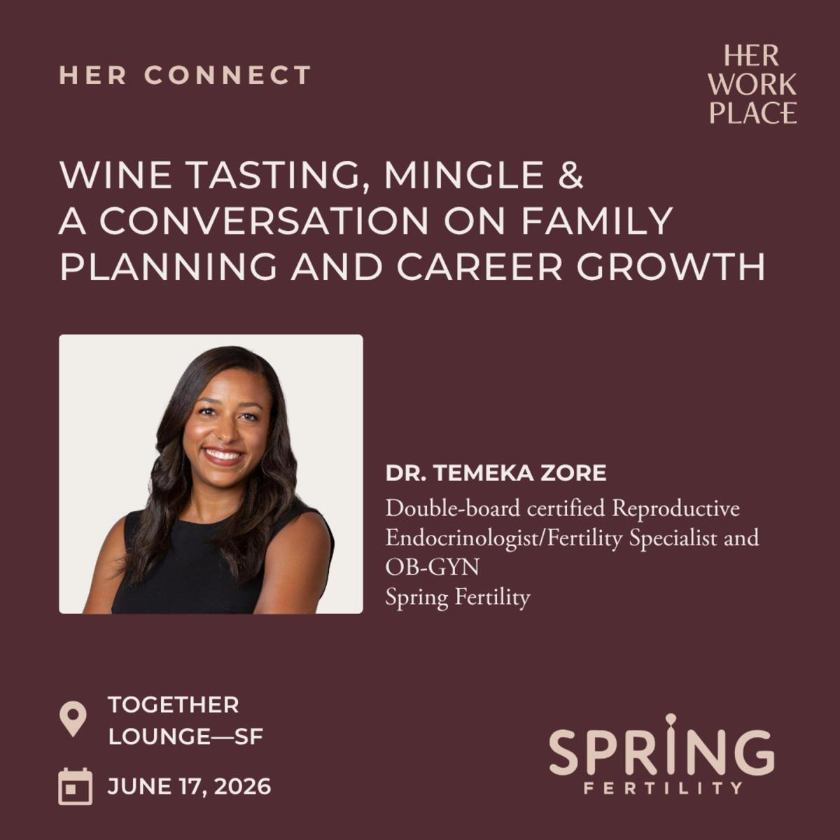 Her Workplace x Spring Fertility in SF—Wine Tasting, Mingle & A Conversation on Family Planning and Career Growth