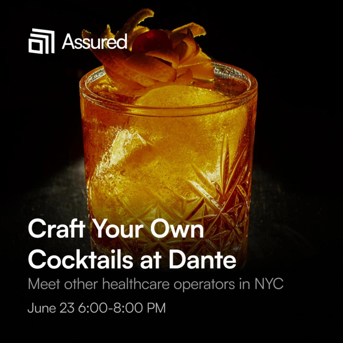 Craft Your Own Cocktails & Meet Other Healthcare Operators at Dante