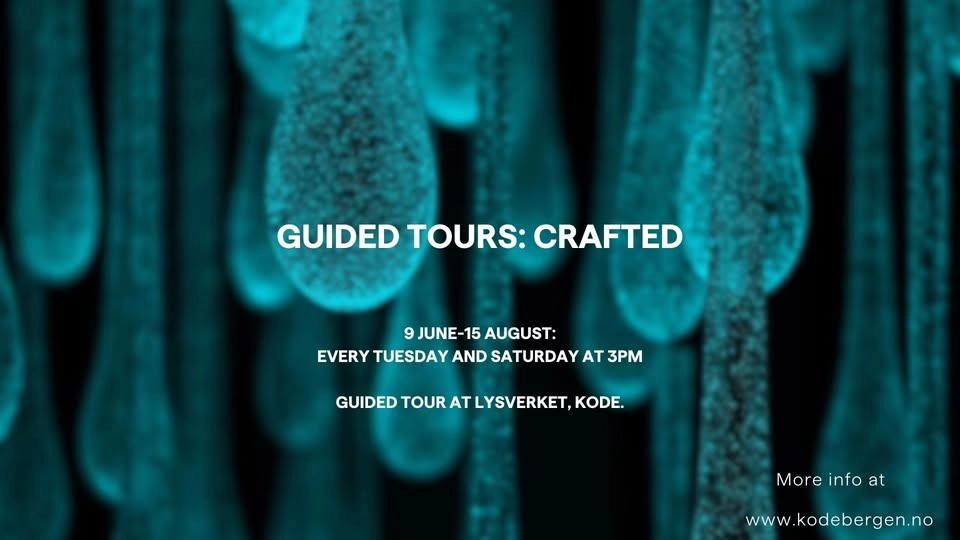 Guided tours: CRAFTED