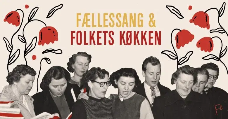 Fællessang og Folkets Køkken: Varm op til 1. maj med Arbejderkoret