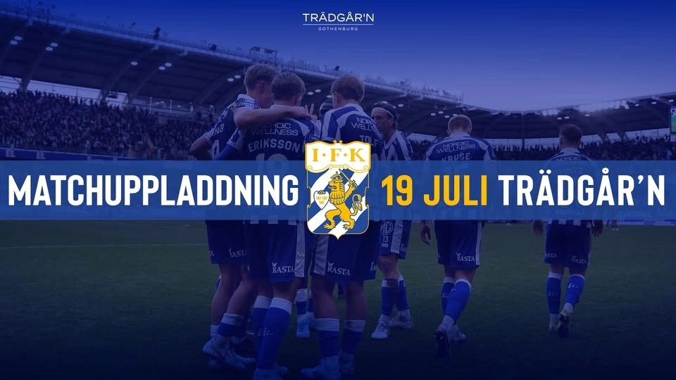 IFK MATCHUPPLADDNING - 19 JULI - TRÄDGÅR'N