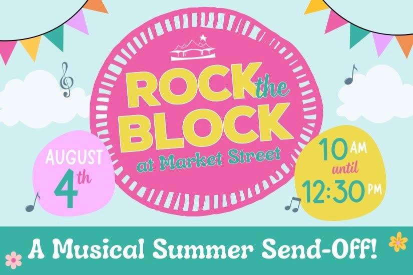 Rock the Block - Free Musical Summer Send-Off at Market Street
