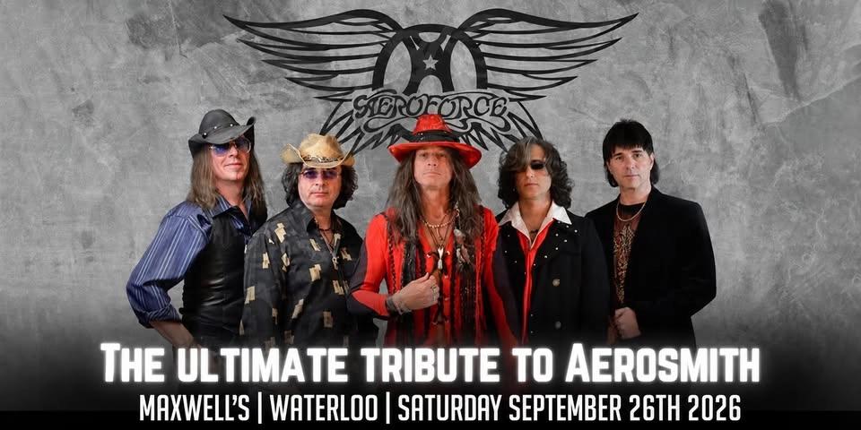 Aeroforce: The Ultimate Tribute to Aerosmith at Maxwell's