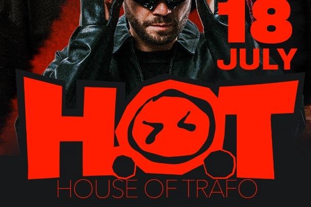 HOT HOUSE OF TRAFO @TRAFO
