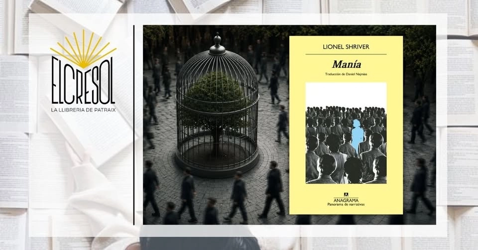 📚✨ CLUB DE LECTURA EL CRESOL · JUNY 📖 MANÍA, de Lionel Shriver