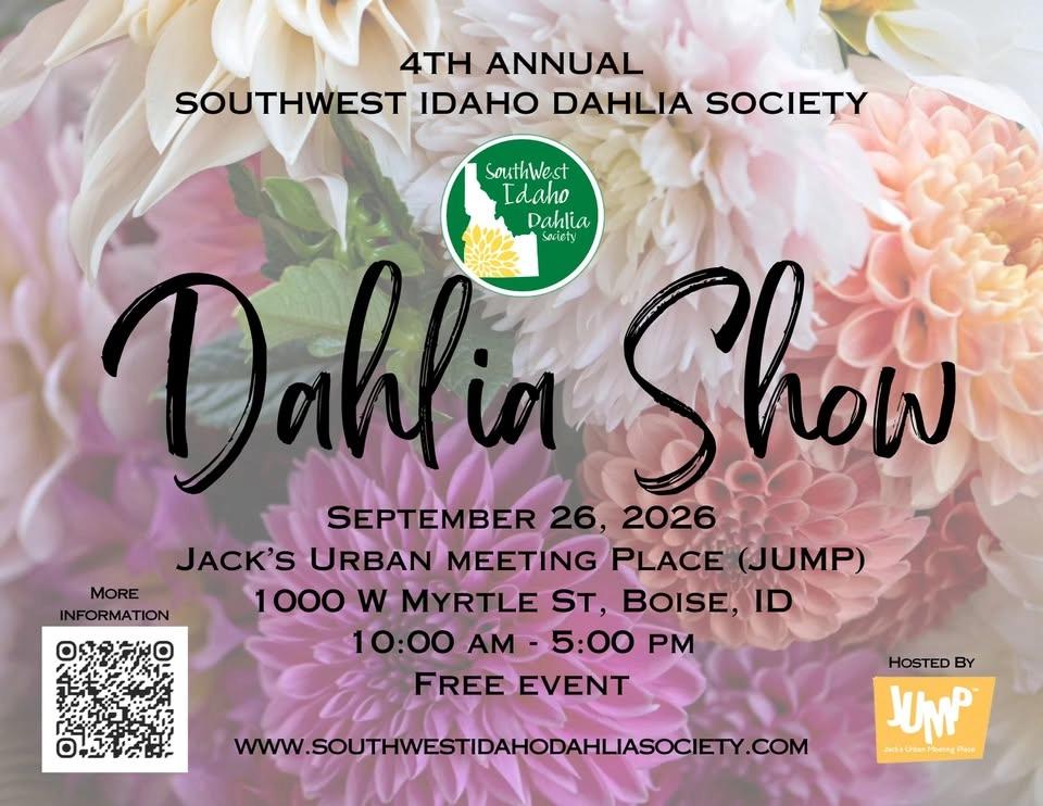 4th Annual Dahlia Show sponsored by Southwest Idaho Dahlia Society