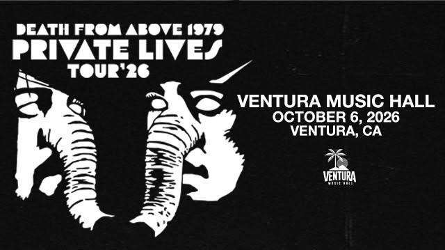 Death From Above 1979 at Ventura Music Hall