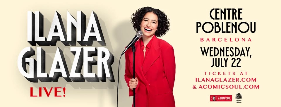 Ilana Glazer // Centre Poblenou, Barcelona // July 22nd 2026