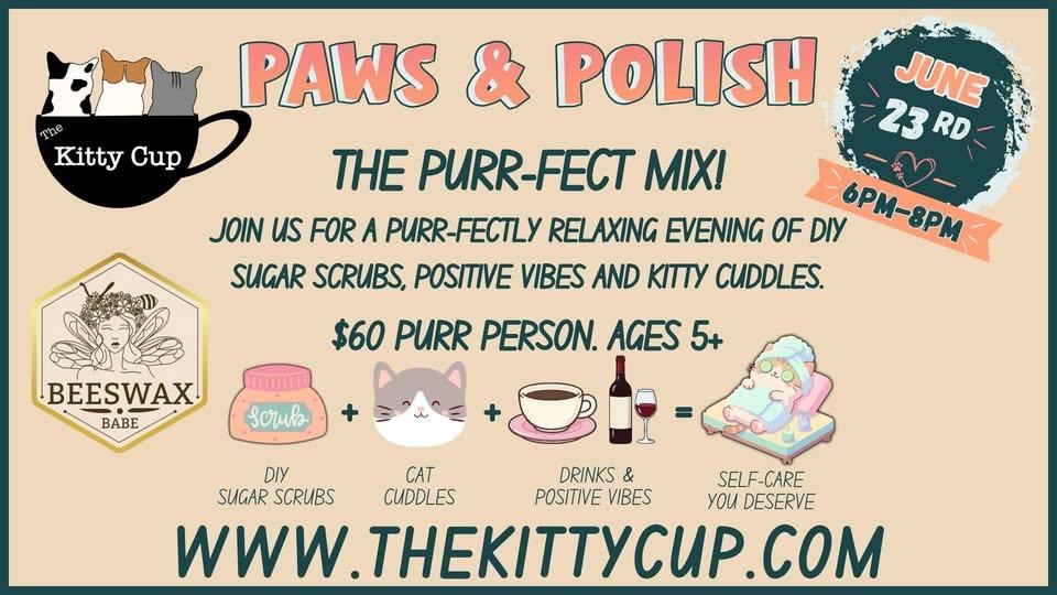 Paws & Polish Ages 5+ $60 plus tax