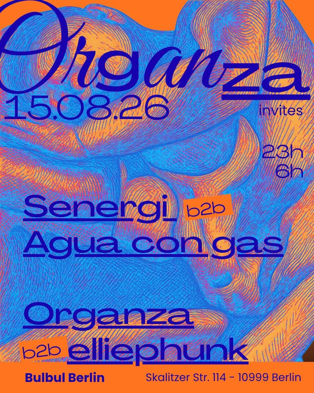 Organza invites: SENERGI, Agua con gas, elliephunk, Organza