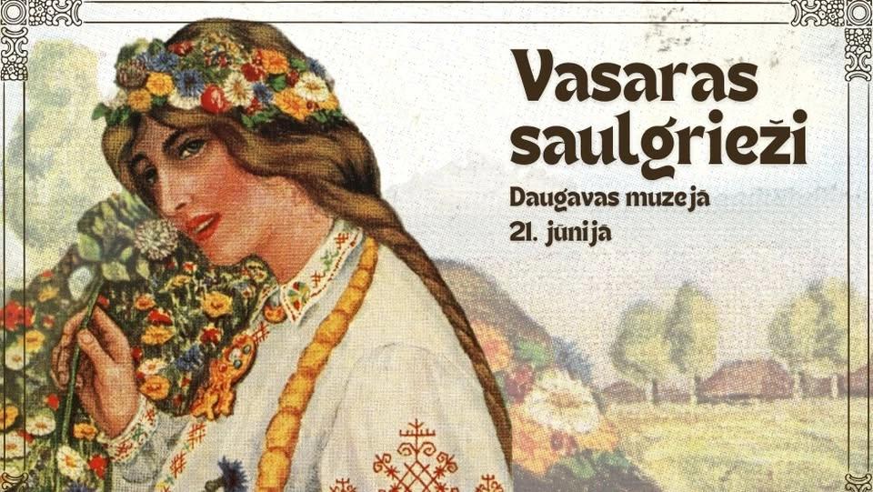 Vasaras Saulgrieži Daugavas muzejā