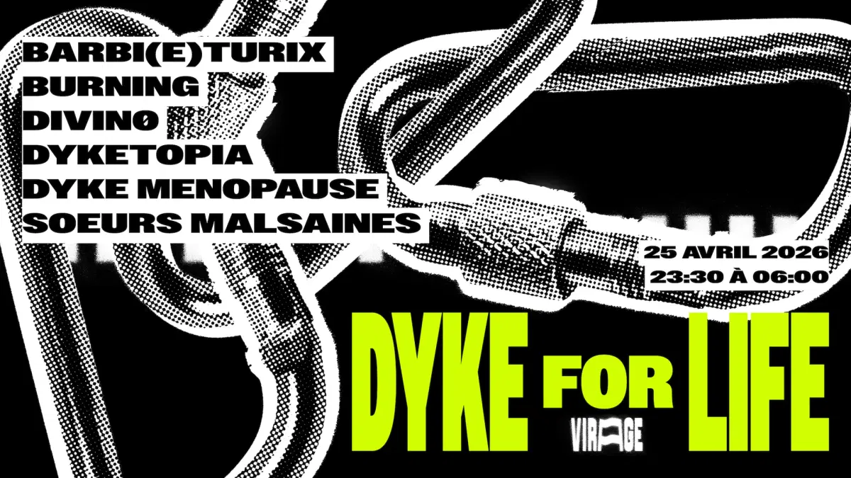 DYKE FOR LIFE: BARBI(E)TURIX, BURNING, Divin0 & MORE