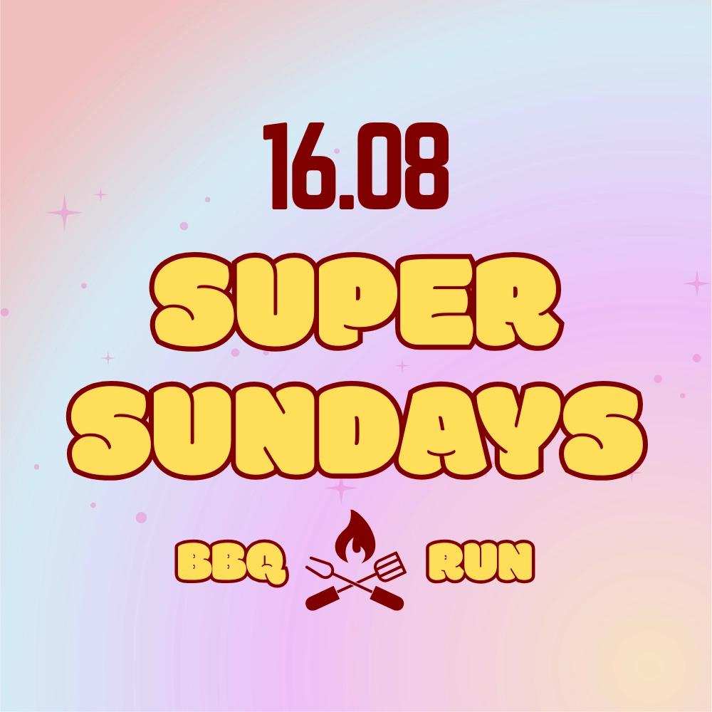 β¨ SUPER SUNDAYS β¨ RUN & BBQ