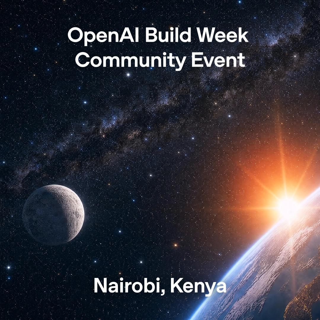 OpenAI Build Week Community hackathon - Nairobi