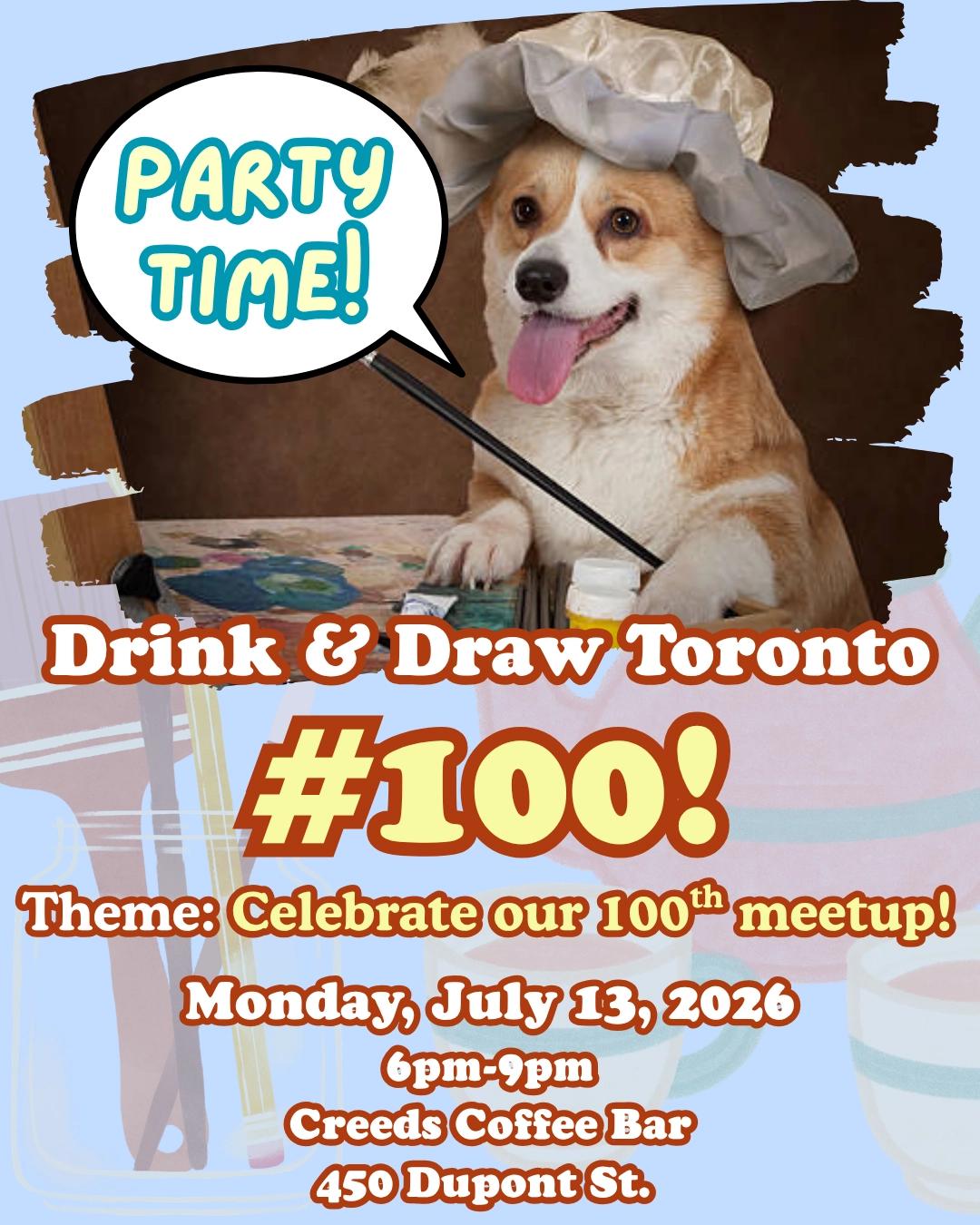 Drink & Draw Toronto #100: 🥳 Celebrate our hundredth meetup 🥳