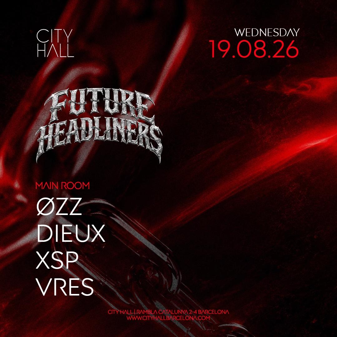 City Hall pres. 𝑭𝑼𝑻𝑼𝑹𝑬 𝑯𝑬𝑨𝑫𝑳𝑰𝑵𝑬𝑹𝑺 II WEDNESDAY II DOWNLOAD YOUR FREE PASS
