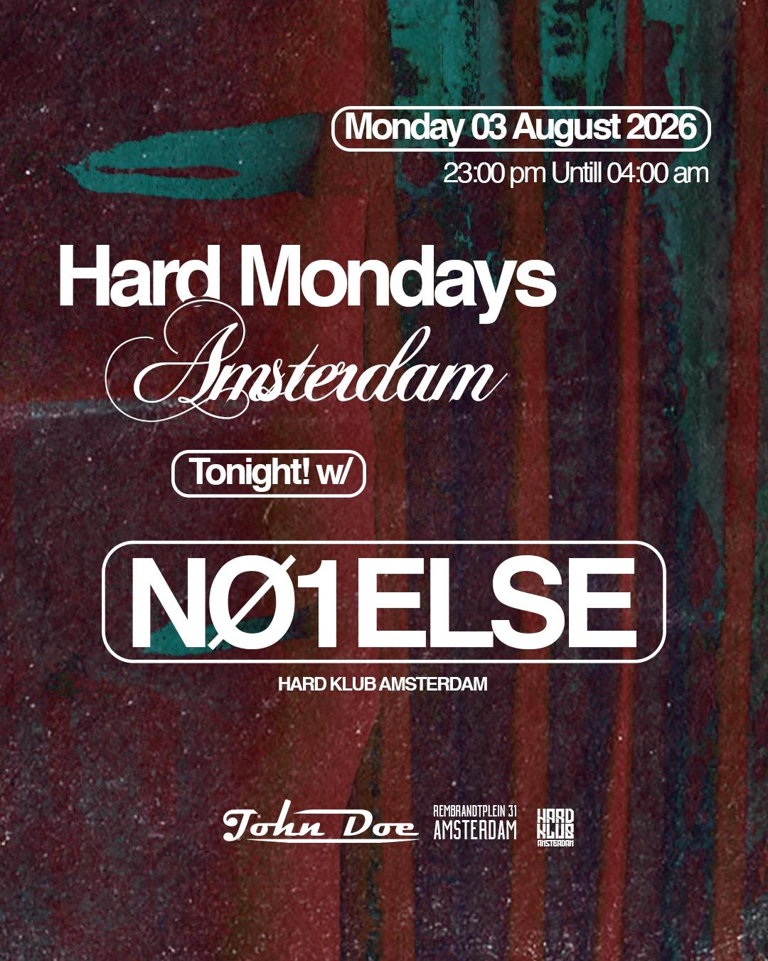 Hard Mondays Amsterdam - Hard Techno Night with NØ1ELSE