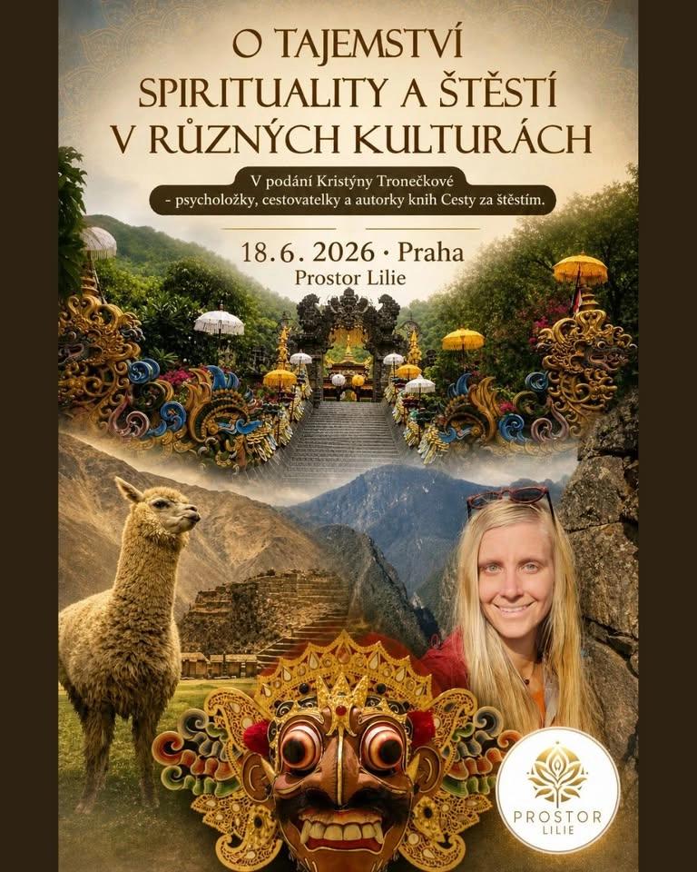 O TAJEMSTVÍ SPIRITUALITY A ŠTĚSTÍ V RŮZNÝCH KULTURÁCH