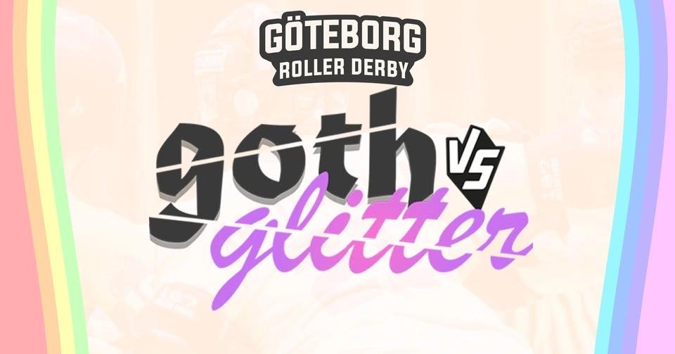 Goth vs Glitter - Roller Derby Pride Match