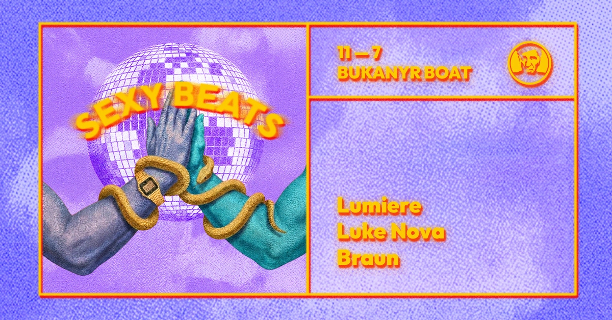 Sexy Beats - djs Lumiere, Luke Nova, Braun