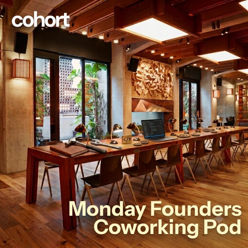 Monday Founders Coworking Pod
