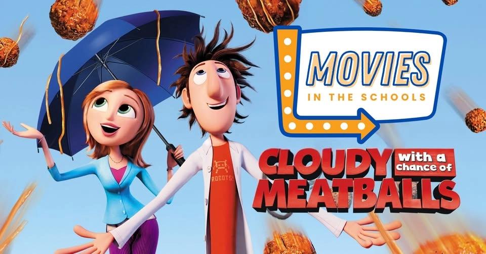 Movies in the Schools: Cloudy With A Chance Of Meatballs