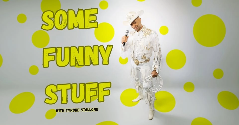 Tyrone Stallone: Some Funny Stuff