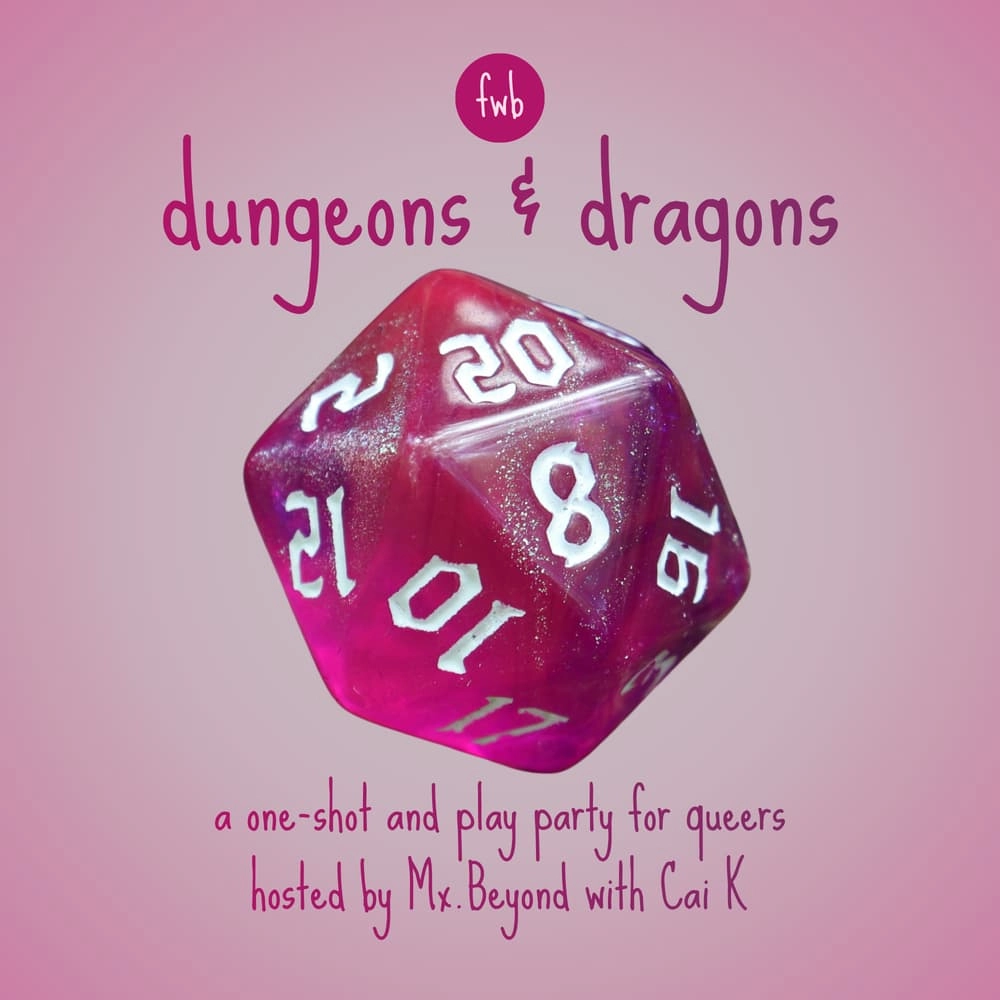 fwb 🎲 Dungeons & Dragons: a queer party