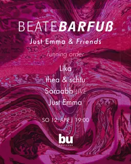 Beate Barfuß /// Lika, thea & Schtu, Saraabb (live), Just Emma